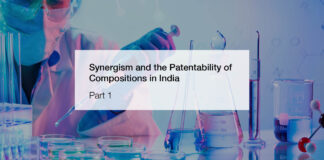 Greater than the Sum of its Parts: Synergism and the Patentability of Compositions in India (Part 1)